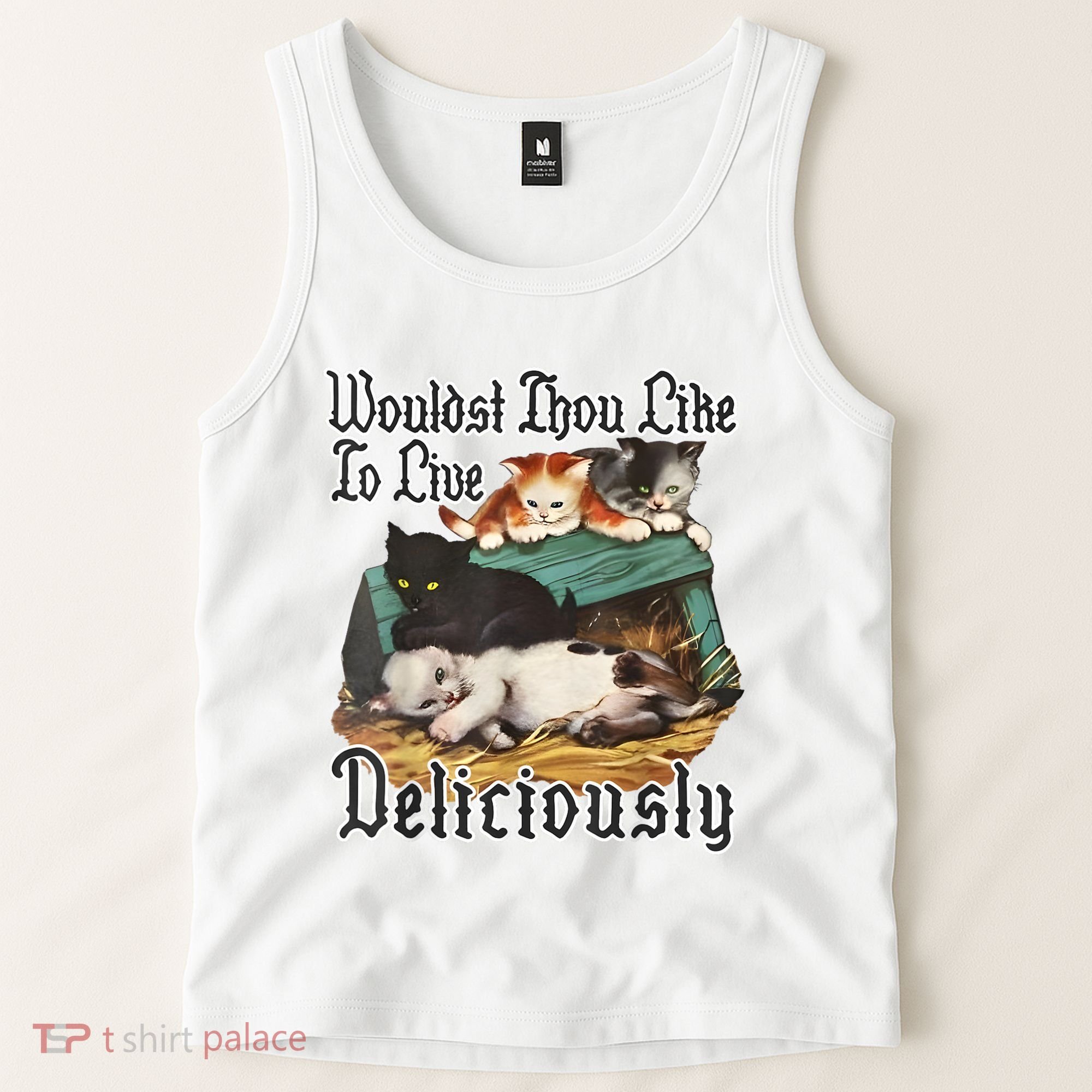 Wouldst Thou Like To Live Deliciously Tank Top
