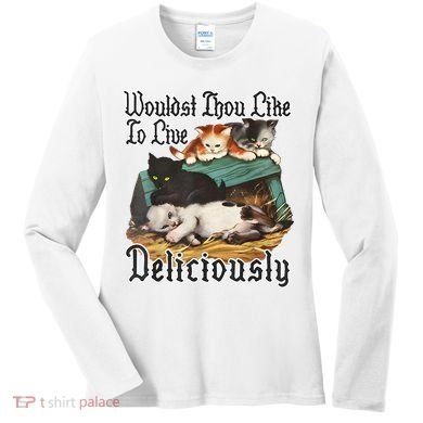 Wouldst Thou Like To Live Deliciously Women's Long Sleeve Shirt