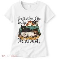 Wouldst Thou Like To Live Deliciously Women's T-Shirt thumb 0