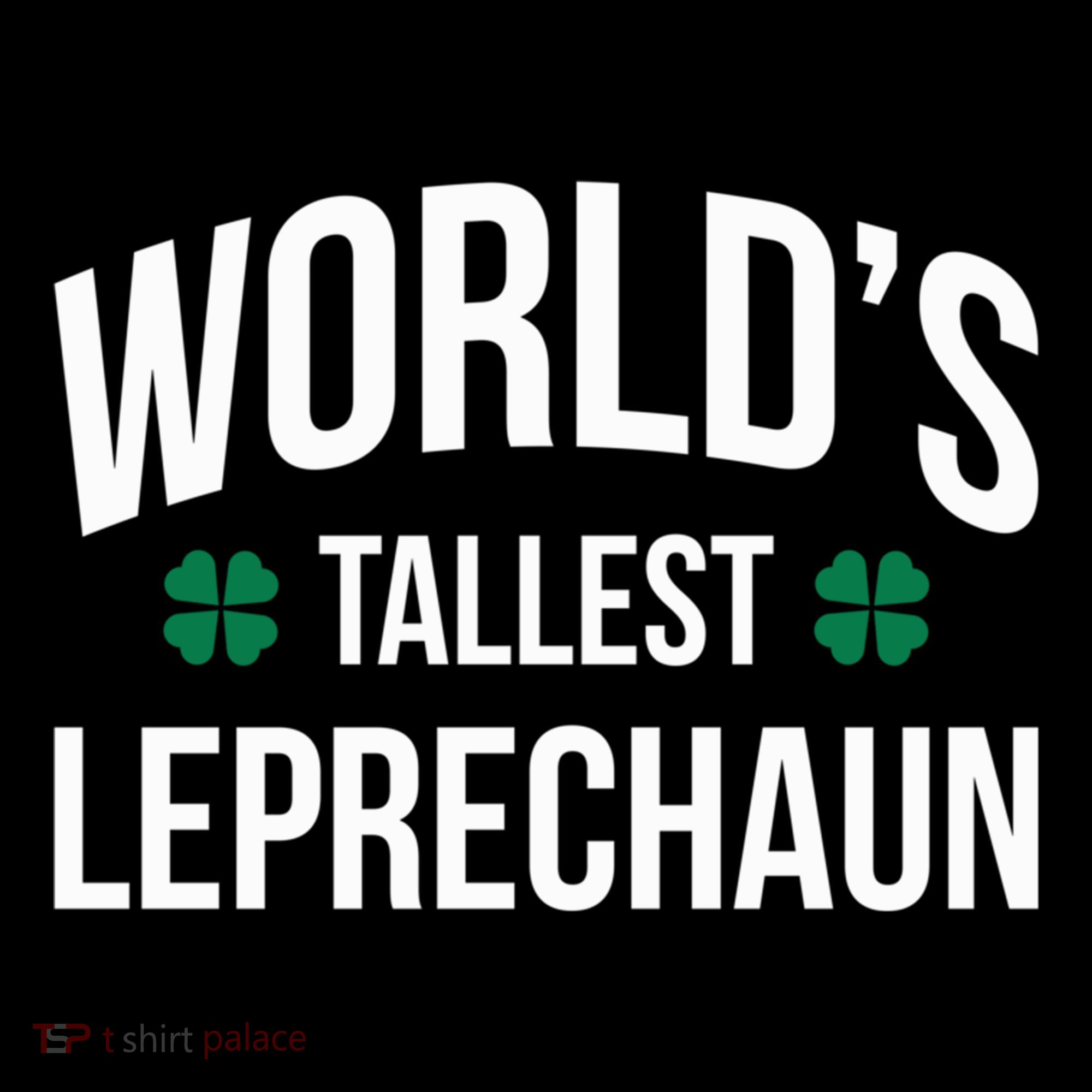 Worlds Tallest Leprechaun St Patricks Day Gift Coffee Mug