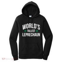 Worlds Tallest Leprechaun St Patricks Day Gift Women's Hoodie thumb 0
