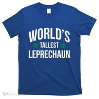 Worlds Tallest Leprechaun St Patricks Day Gift T-Shirt thumb 0