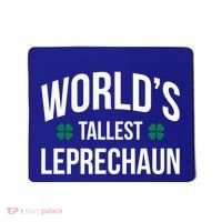 Worlds Tallest Leprechaun St Patricks Day Gift Mousepad thumb 0
