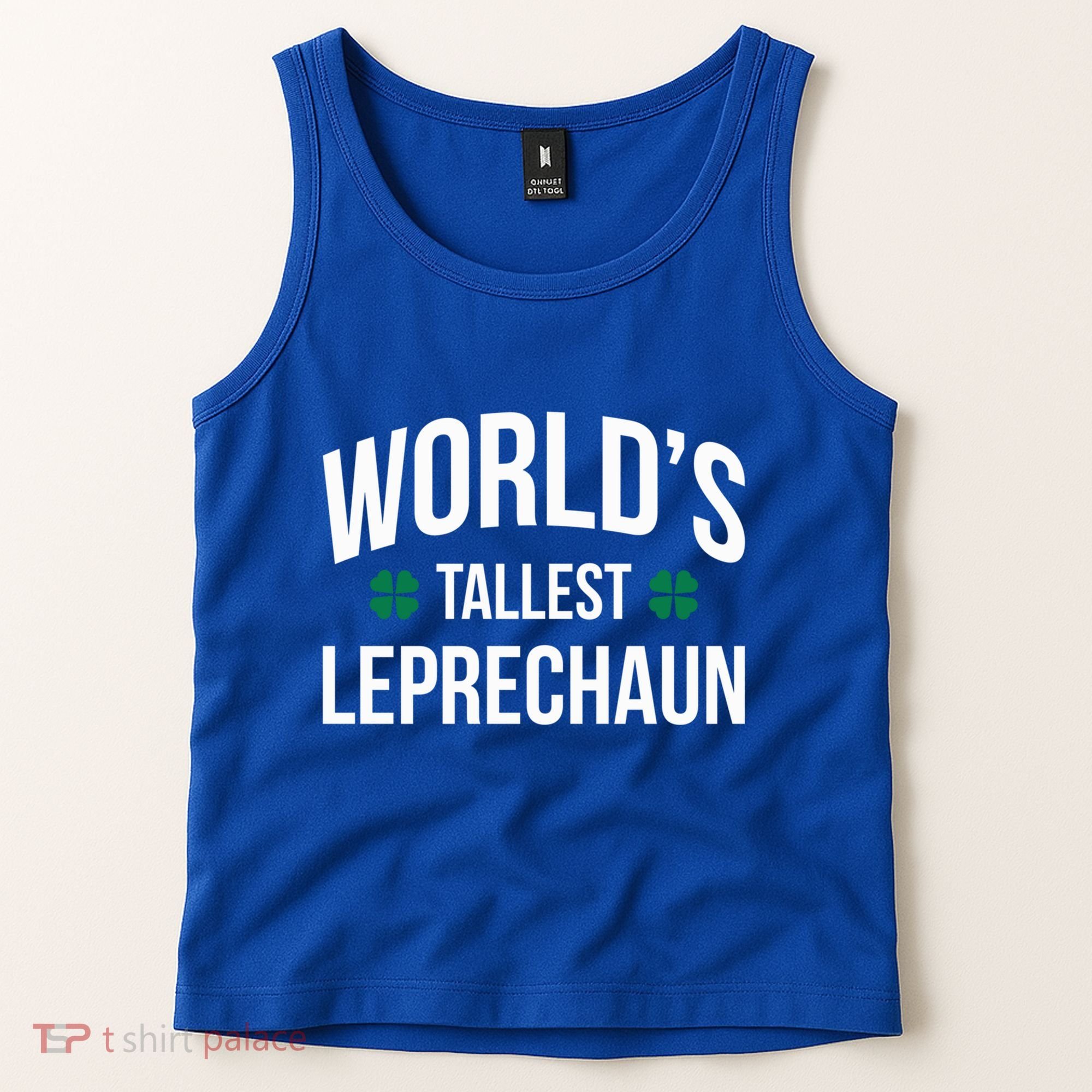 Worlds Tallest Leprechaun St Patricks Day Gift Tank Top