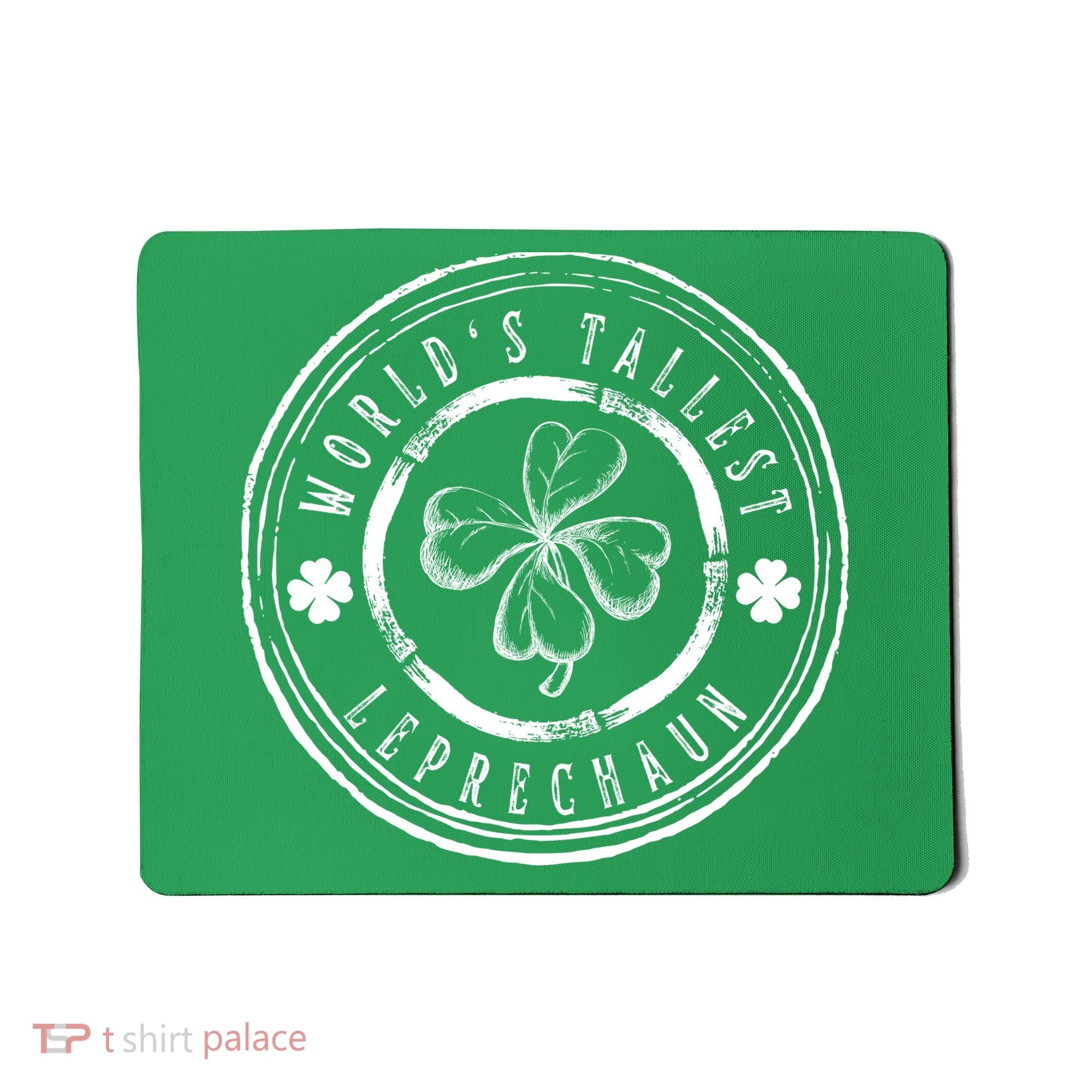 World's Tallest Leprechaun Funny Clovers St Patrick's Day Mousepad