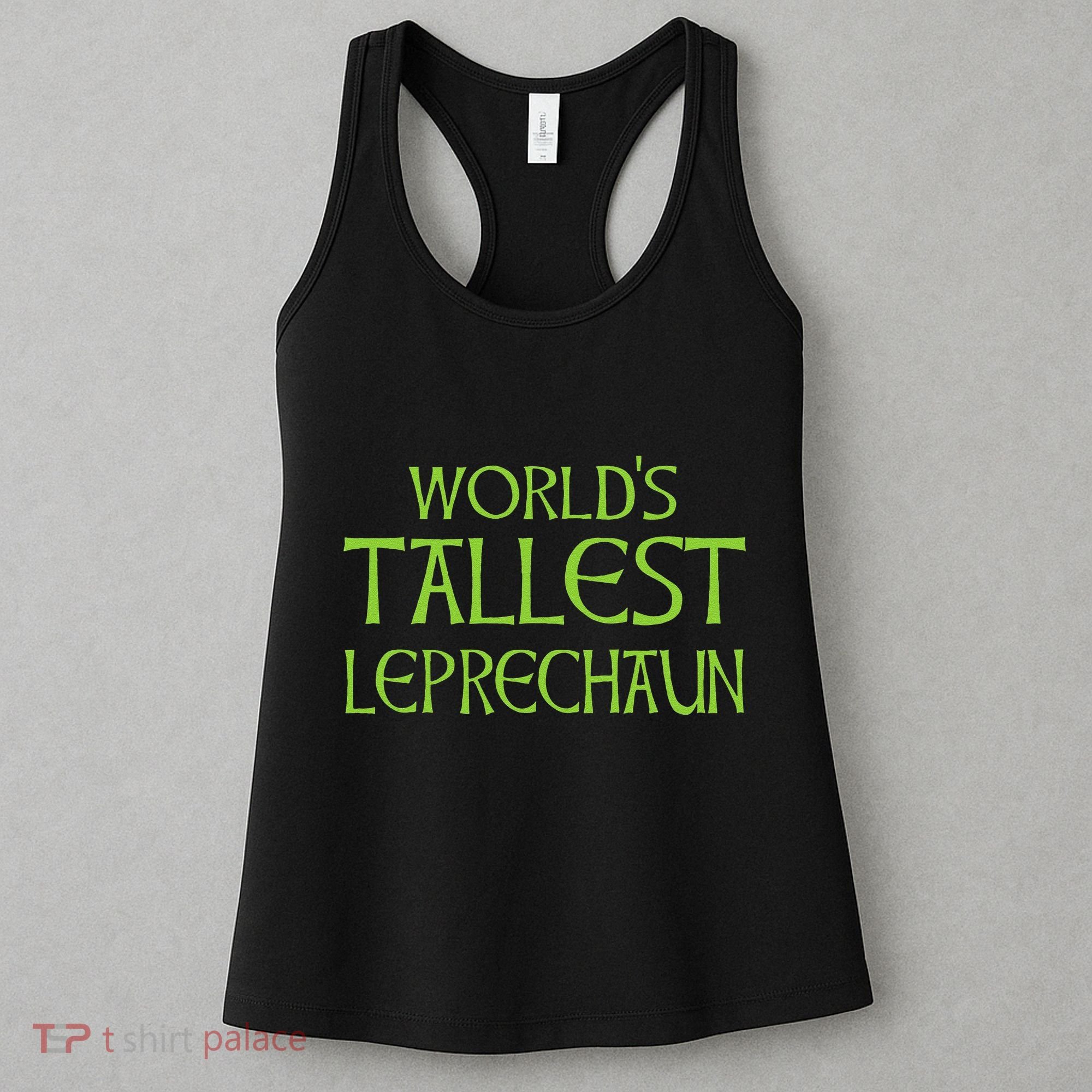 World's Tallest Leprechaun Funny Saint Patrick's Day Women's Tank Top