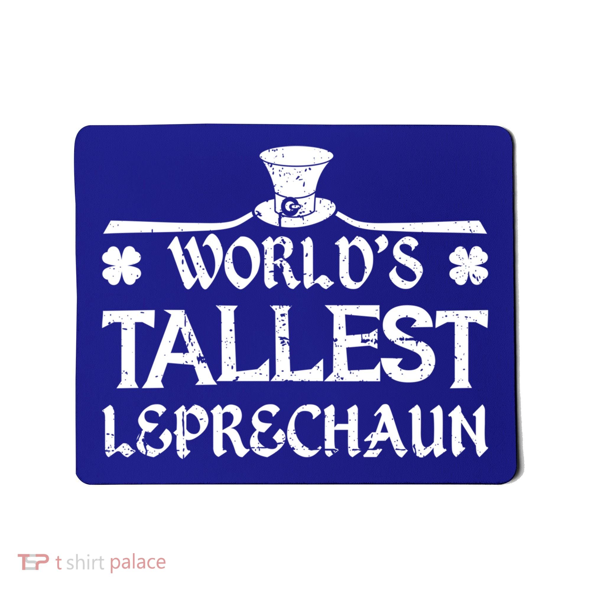 World's Tallest Leprechaun Funny Green St Patricks Day Mousepad