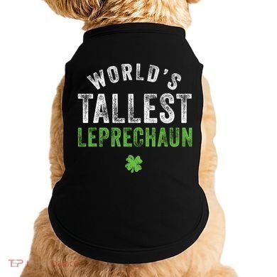 Worlds Tallest Leprechaun St Patricks Day Gift Doggie Tank