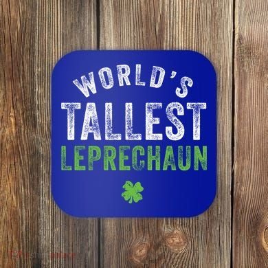 Worlds Tallest Leprechaun St Patricks Day Gift Coaster