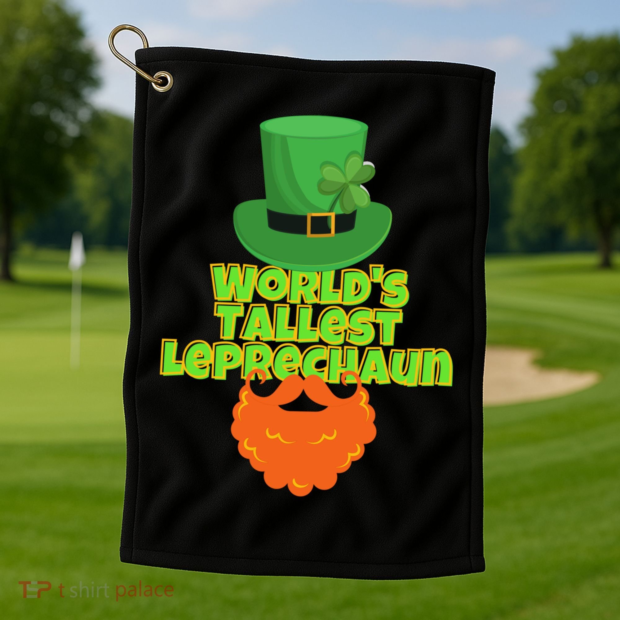 Worlds Tallest Leprechaun Funny St Patricks Day Gift Great Gift Golf Towel