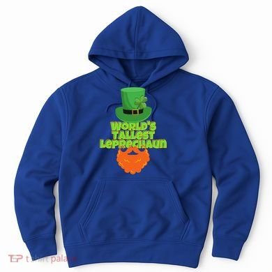Worlds Tallest Leprechaun Funny St Patricks Day Gift Great Gift Hoodie
