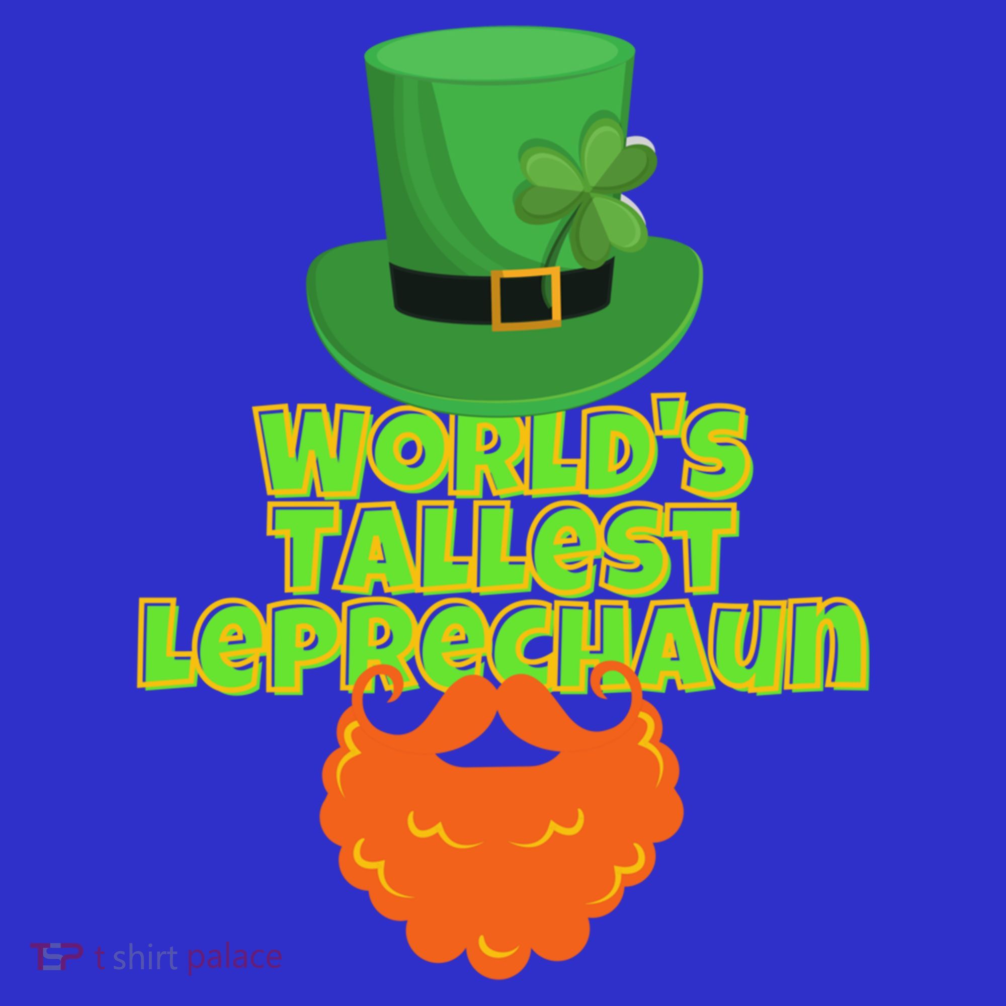 Worlds Tallest Leprechaun Funny St Patricks Day Gift Great Gift Sweatshirt