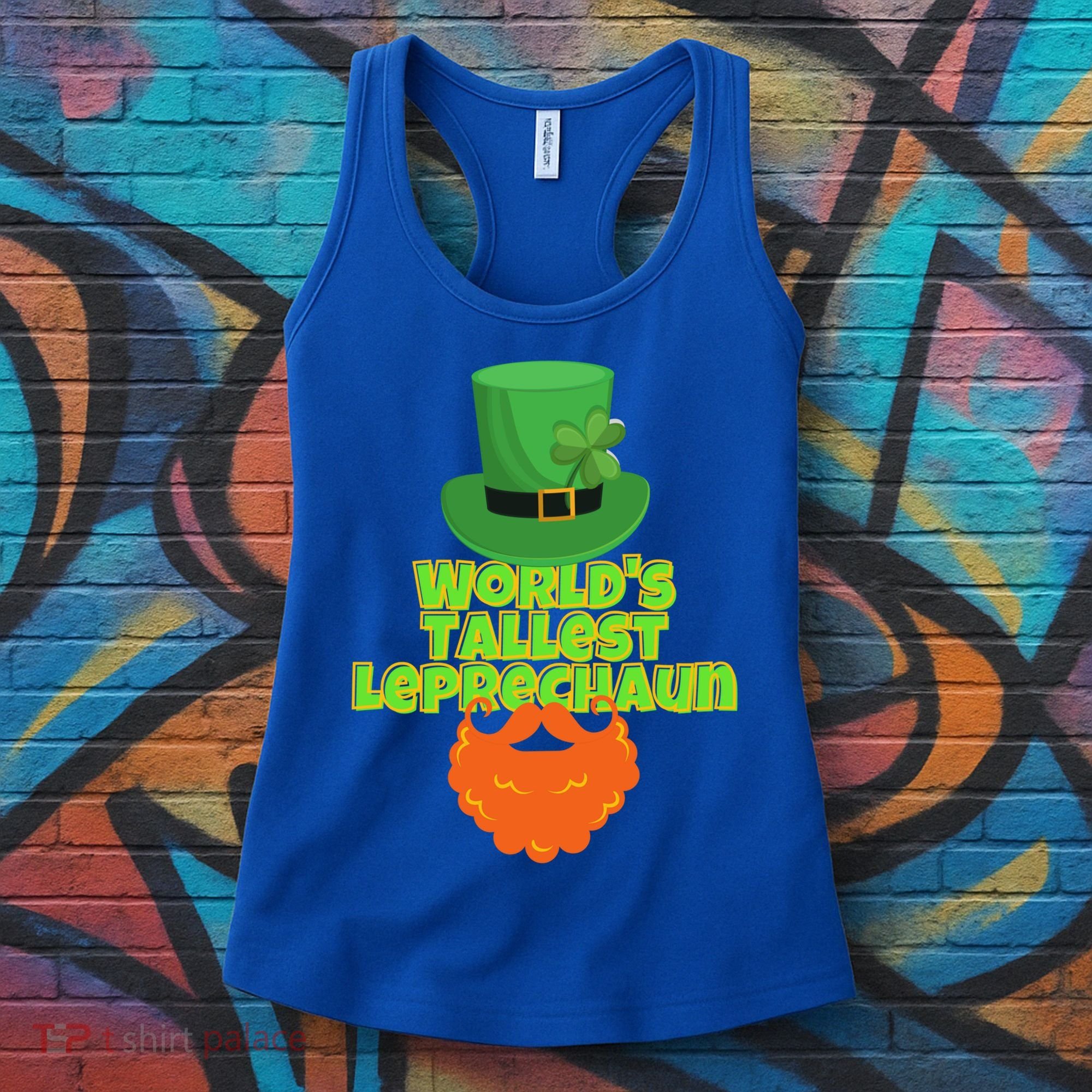 Worlds Tallest Leprechaun Funny St Patricks Day Gift Great Gift Women's Tank Top