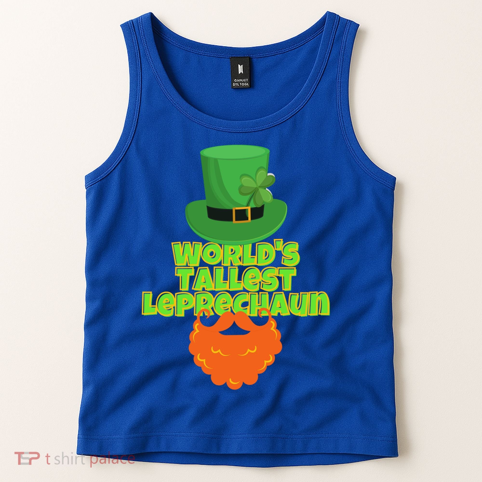 Worlds Tallest Leprechaun Funny St Patricks Day Gift Great Gift Tank Top