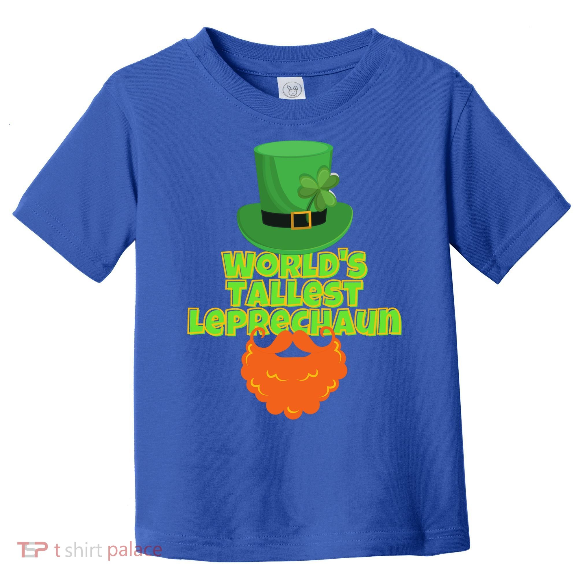 Worlds Tallest Leprechaun Funny St Patricks Day Gift Great Gift Toddler T-Shirt