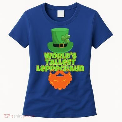 Worlds Tallest Leprechaun Funny St Patricks Day Gift Great Gift Women's T-Shirt
