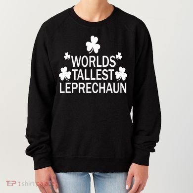 World's Tallest Leprechaun Women's Sweatshirt