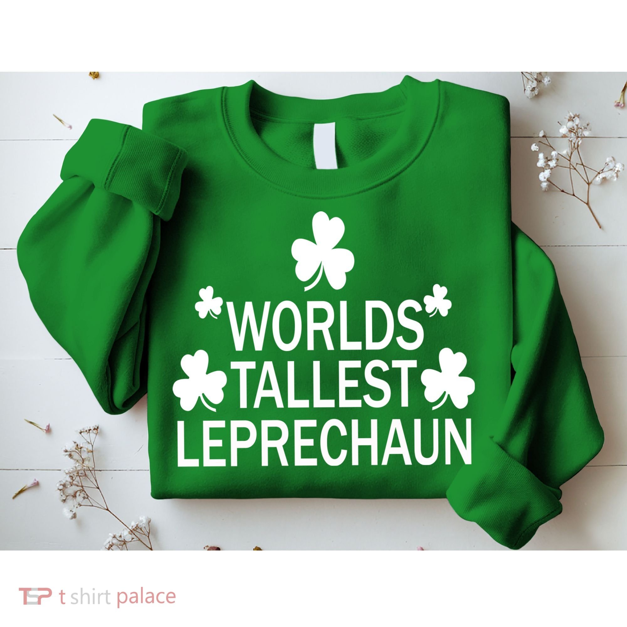 World's Tallest Leprechaun Sweatshirt
