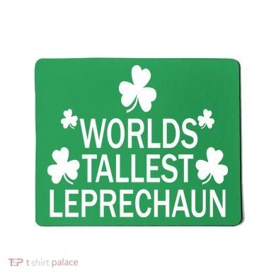 World's Tallest Leprechaun Mousepad