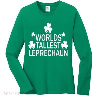 World's Tallest Leprechaun Women's Long Sleeve Shirt