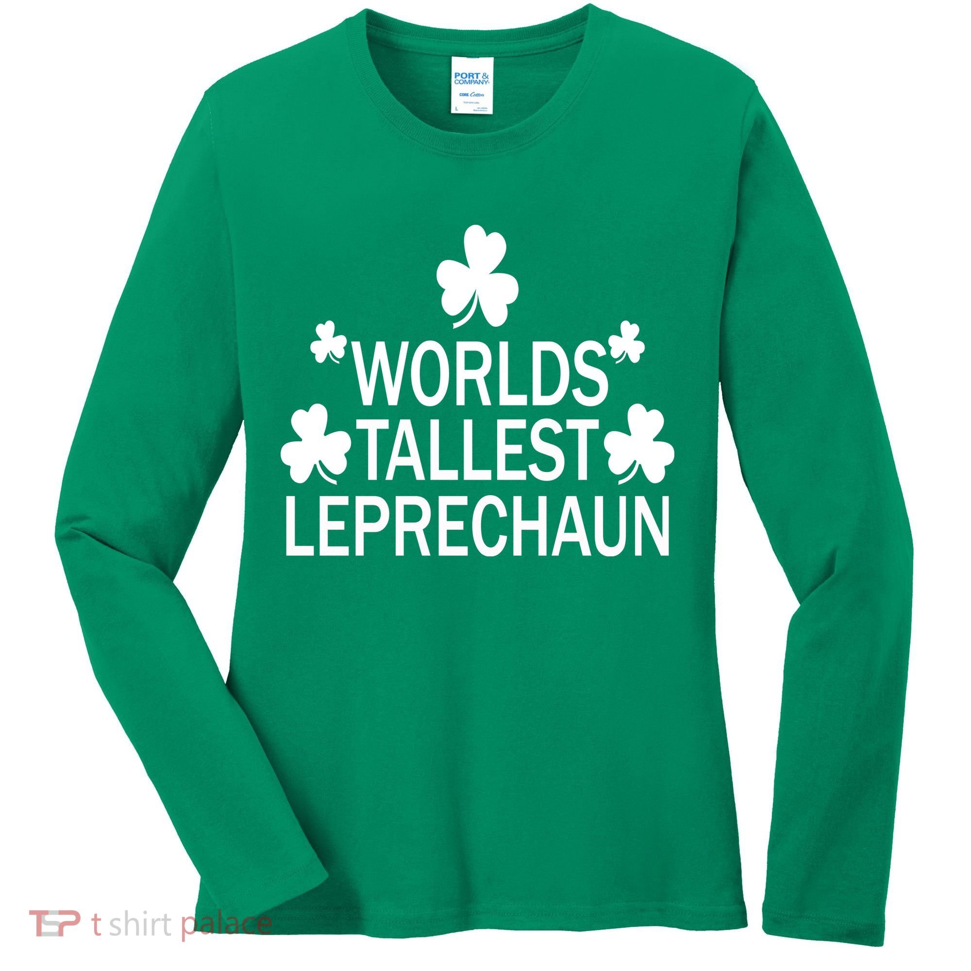 World's Tallest Leprechaun Women's Long Sleeve Shirt