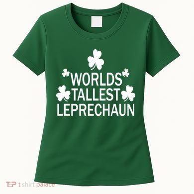 World's Tallest Leprechaun Women's T-Shirt