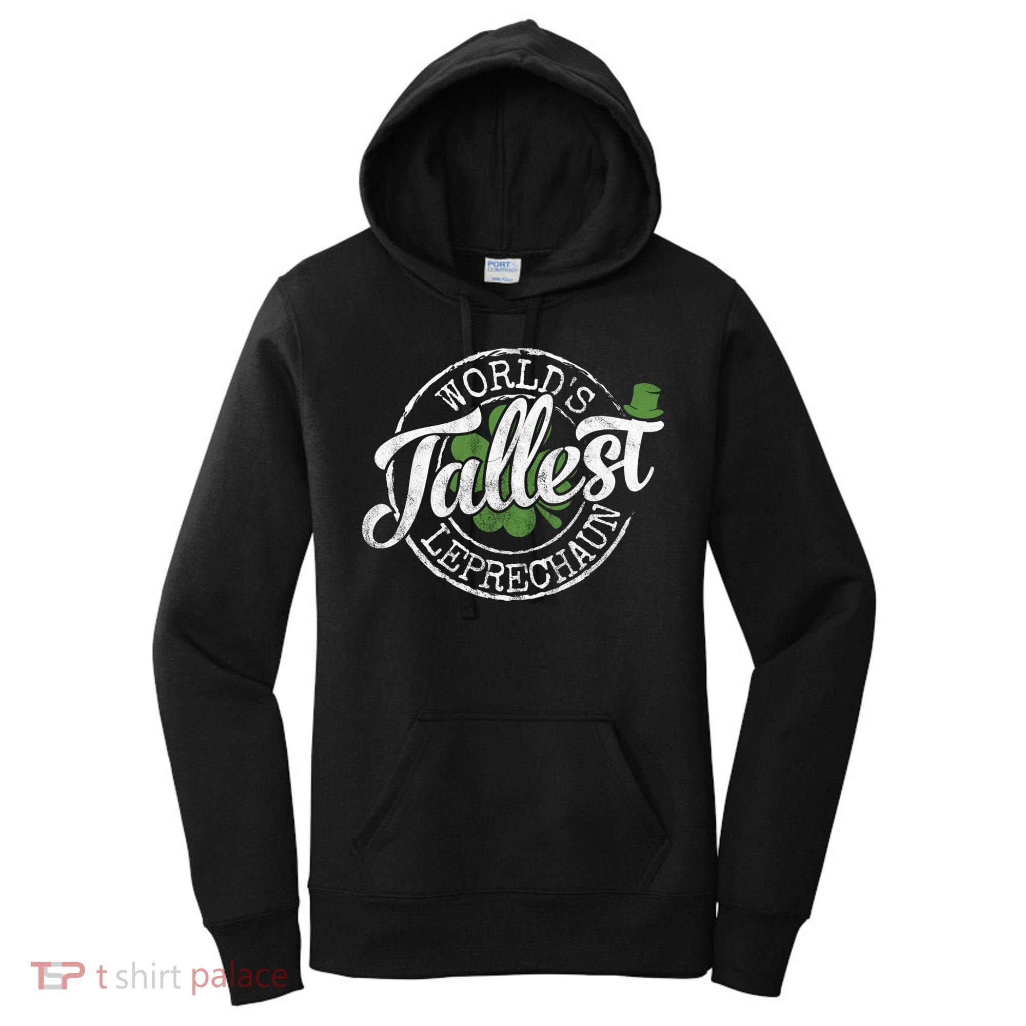 World's Tallest Leprechaun Funny Clovers St Patrick's Day Meaningful Gift Women's Hoodie