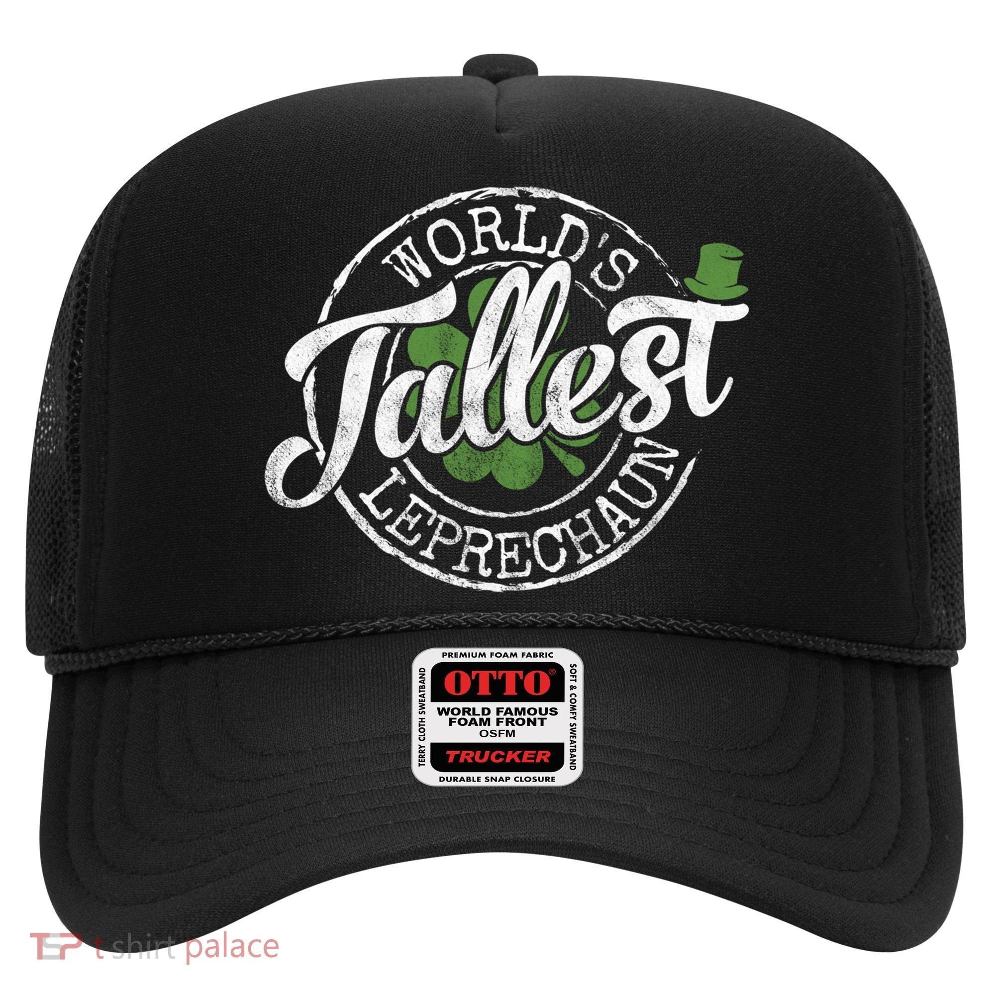 World's Tallest Leprechaun Funny Clovers St Patrick's Day Meaningful Gift Hat