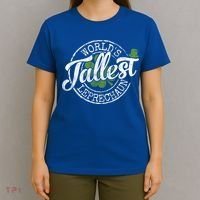 World's Tallest Leprechaun Funny Clovers St Patrick's Day Meaningful Gift T-Shirt thumb 4