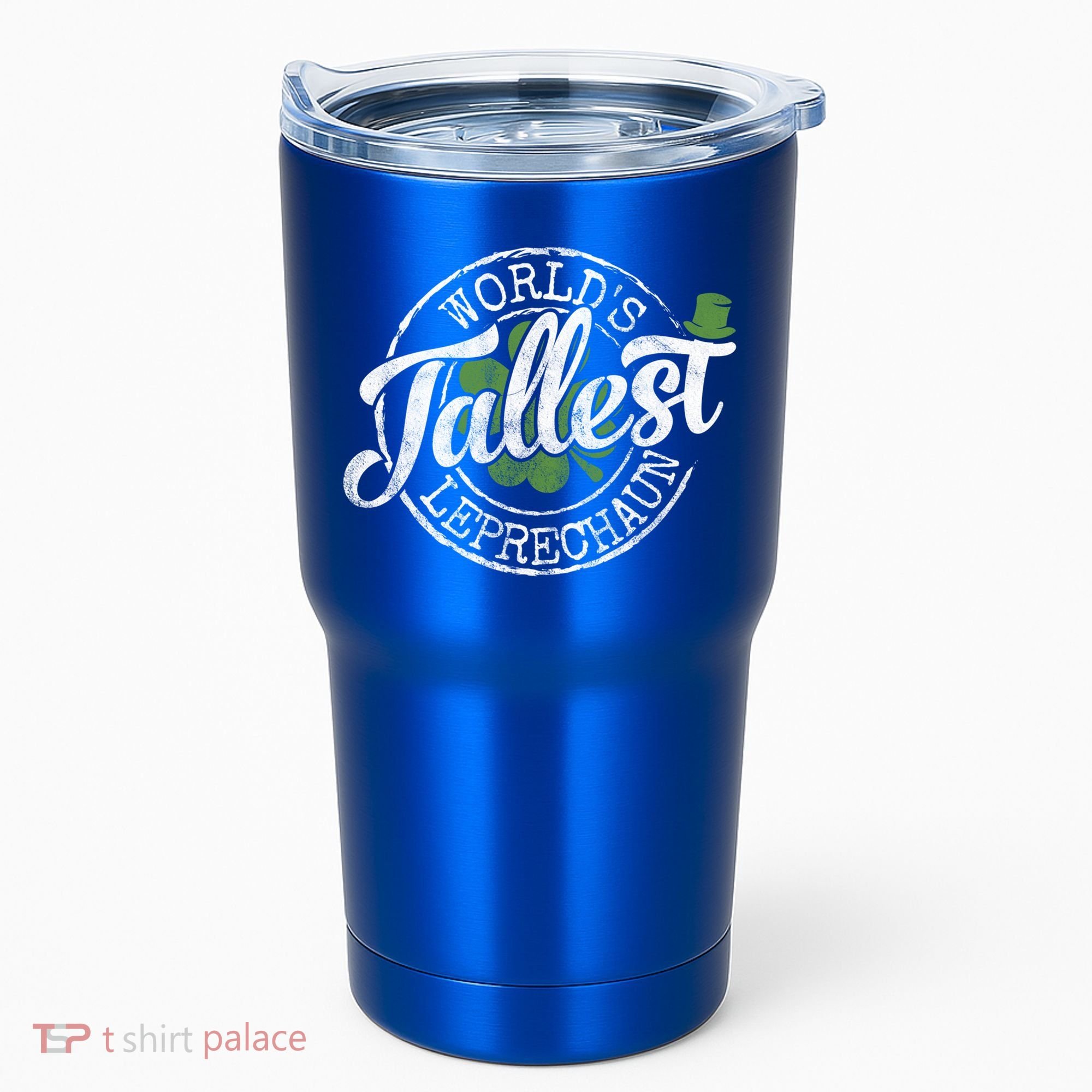 World's Tallest Leprechaun Funny Clovers St Patrick's Day Meaningful Gift Tumbler