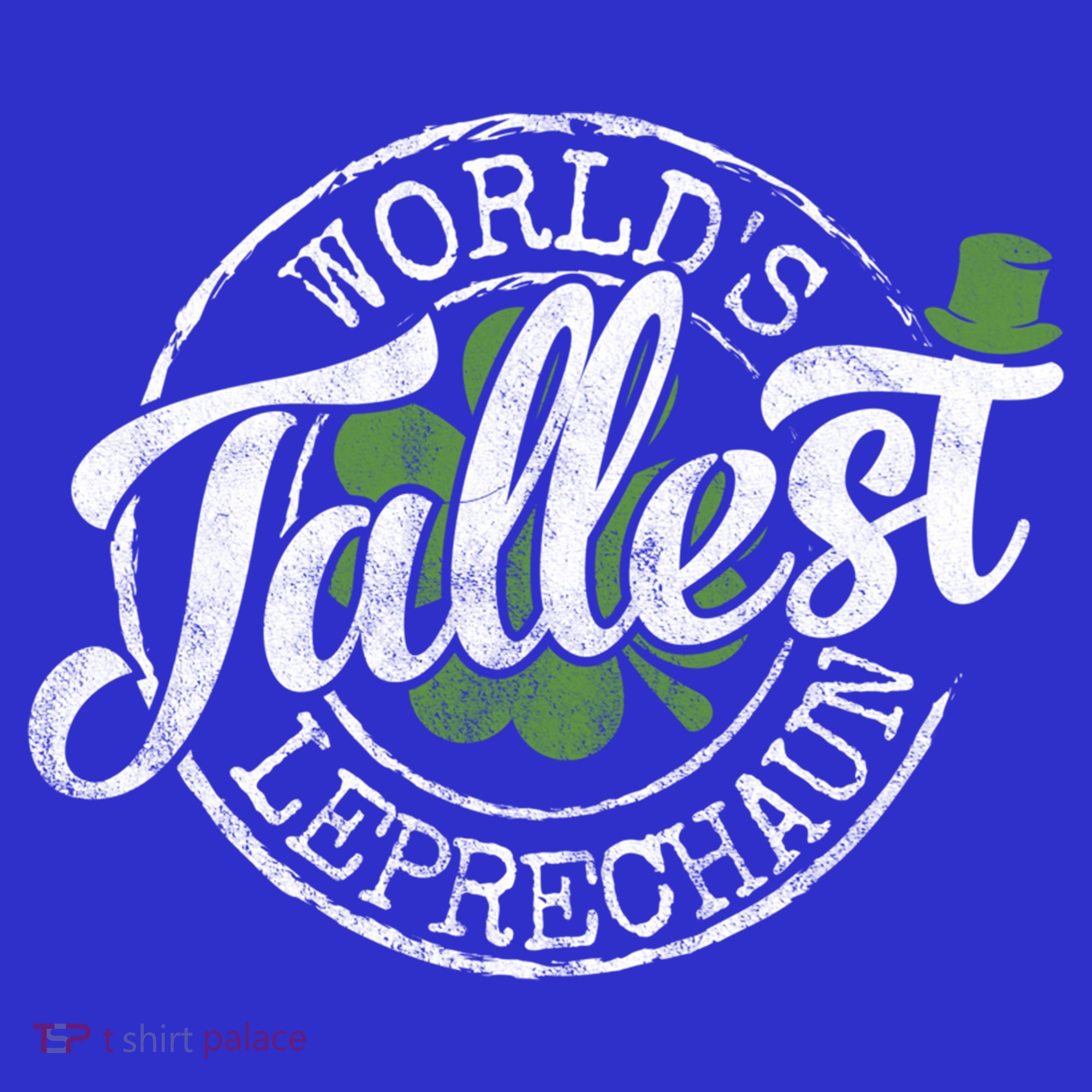 World's Tallest Leprechaun Funny Clovers St Patrick's Day Meaningful Gift Tank Top