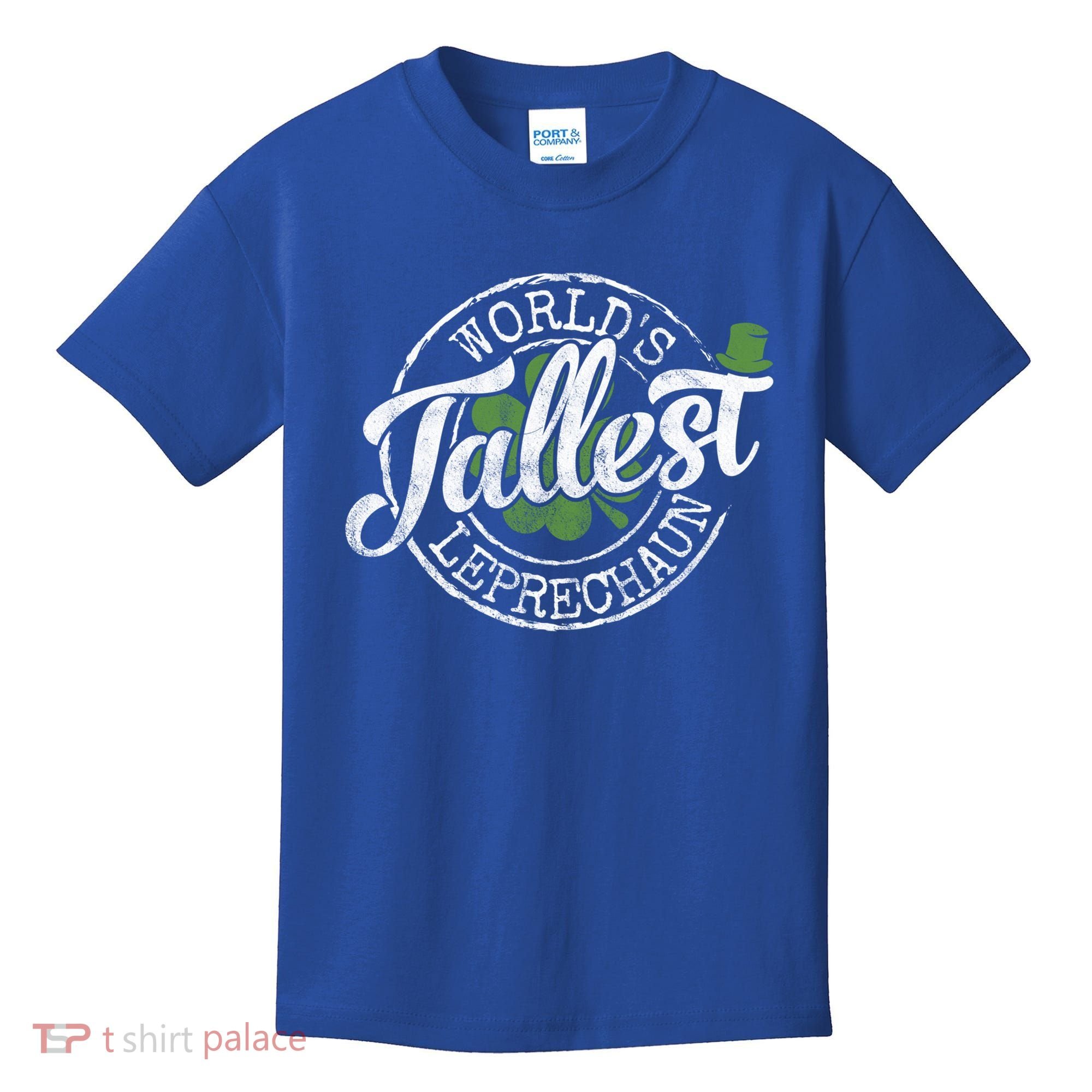 World's Tallest Leprechaun Funny Clovers St Patrick's Day Meaningful Gift Kids T-Shirt