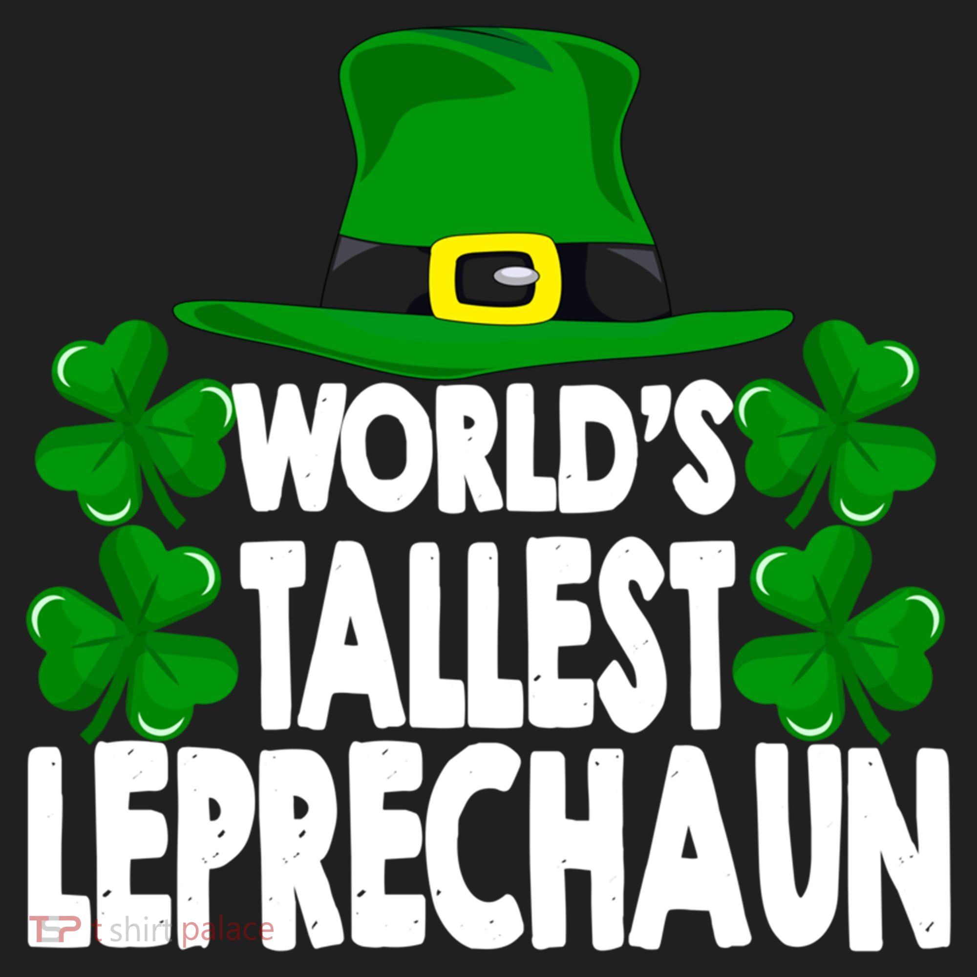 World's Tallest Leprechaun Funny Green St Patricks Day Funny Gift Funny Gift Women's Sweatshirt