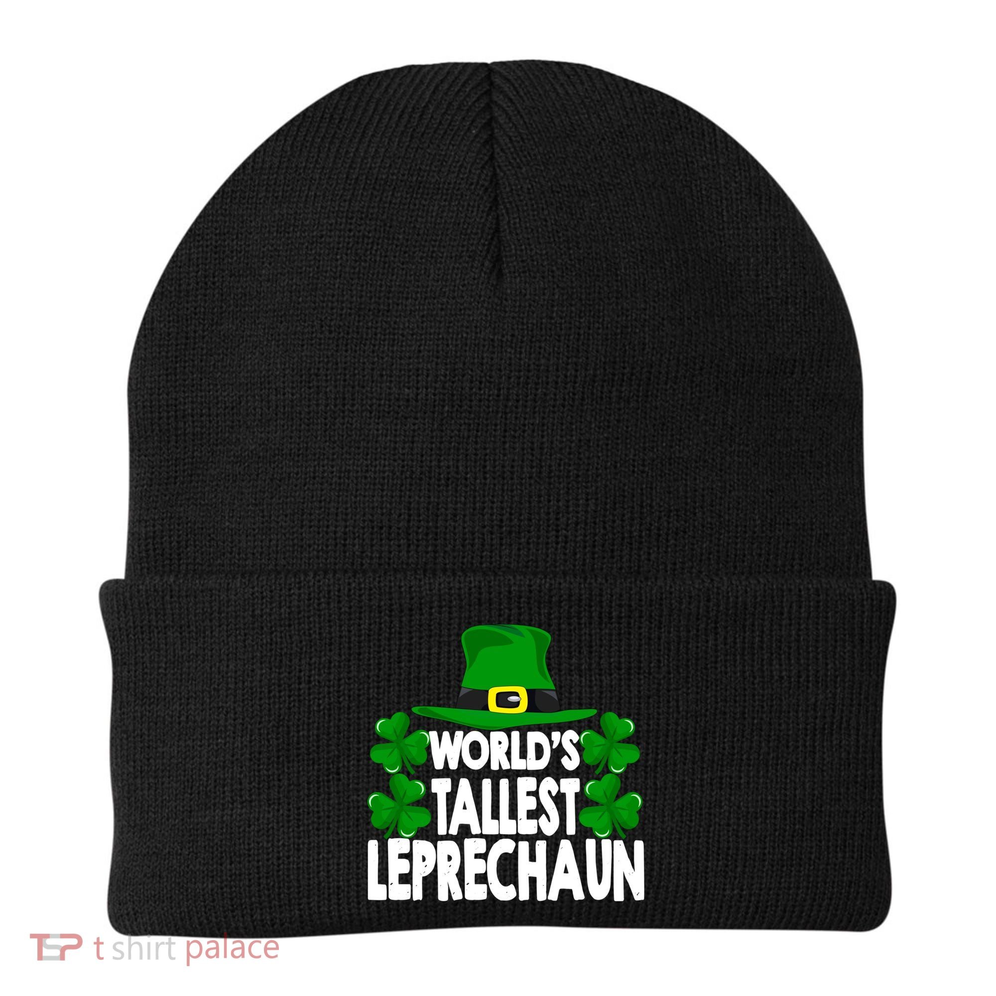 World's Tallest Leprechaun Funny Green St Patricks Day Funny Gift Funny Gift Beanie
