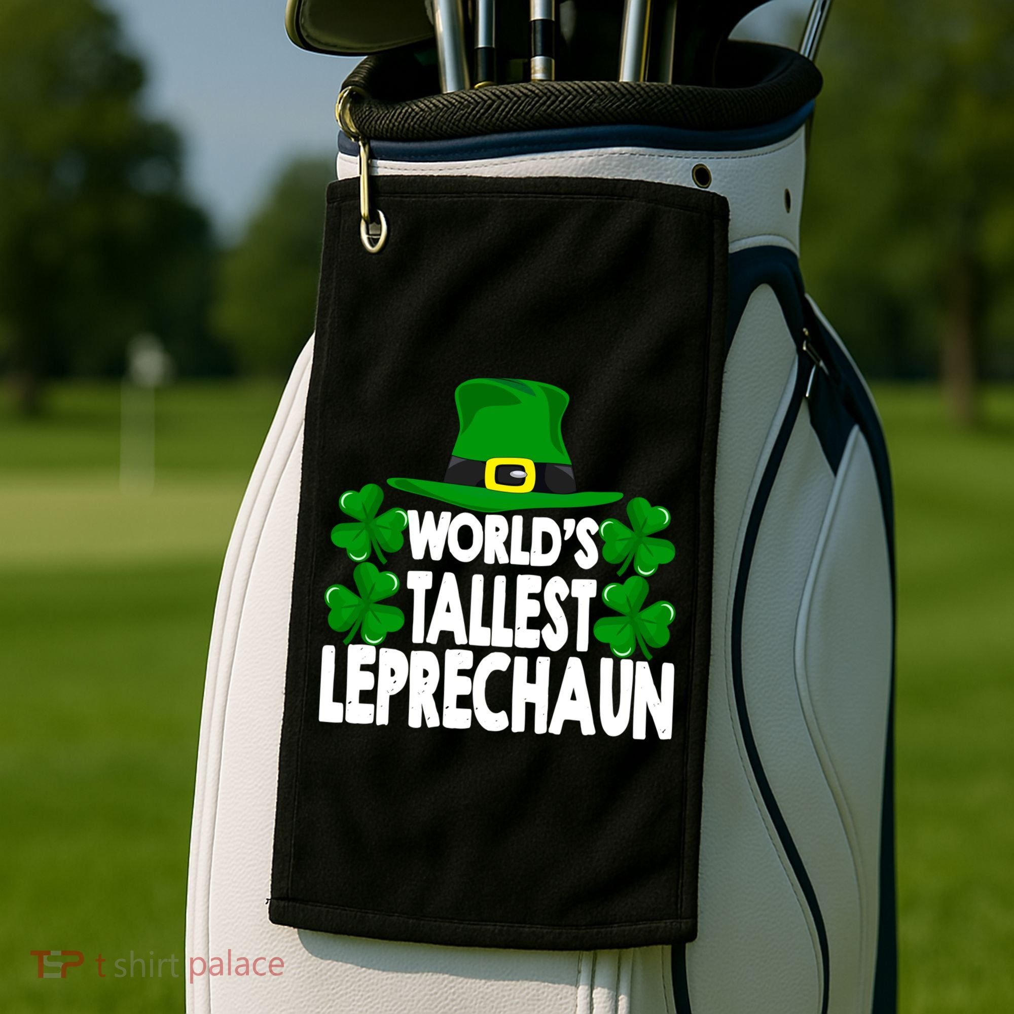 World's Tallest Leprechaun Funny Green St Patricks Day Funny Gift Funny Gift Golf Towel