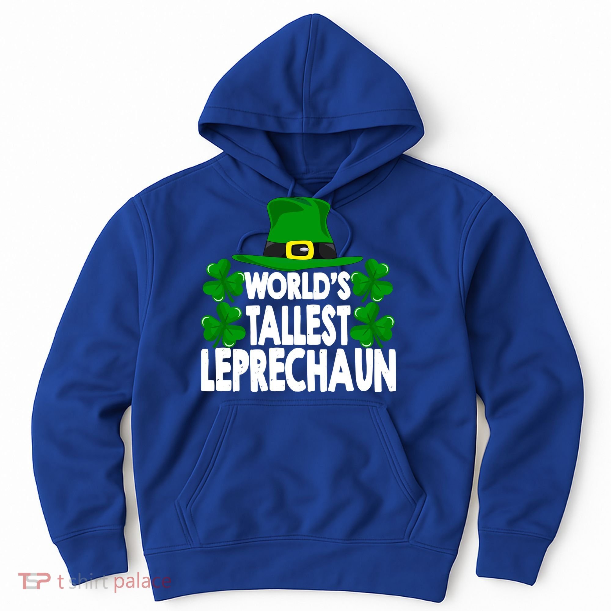 World's Tallest Leprechaun Funny Green St Patricks Day Funny Gift Funny Gift Hoodie