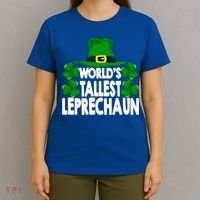 World's Tallest Leprechaun Funny Green St Patricks Day Funny Gift Funny Gift T-Shirt thumb 4