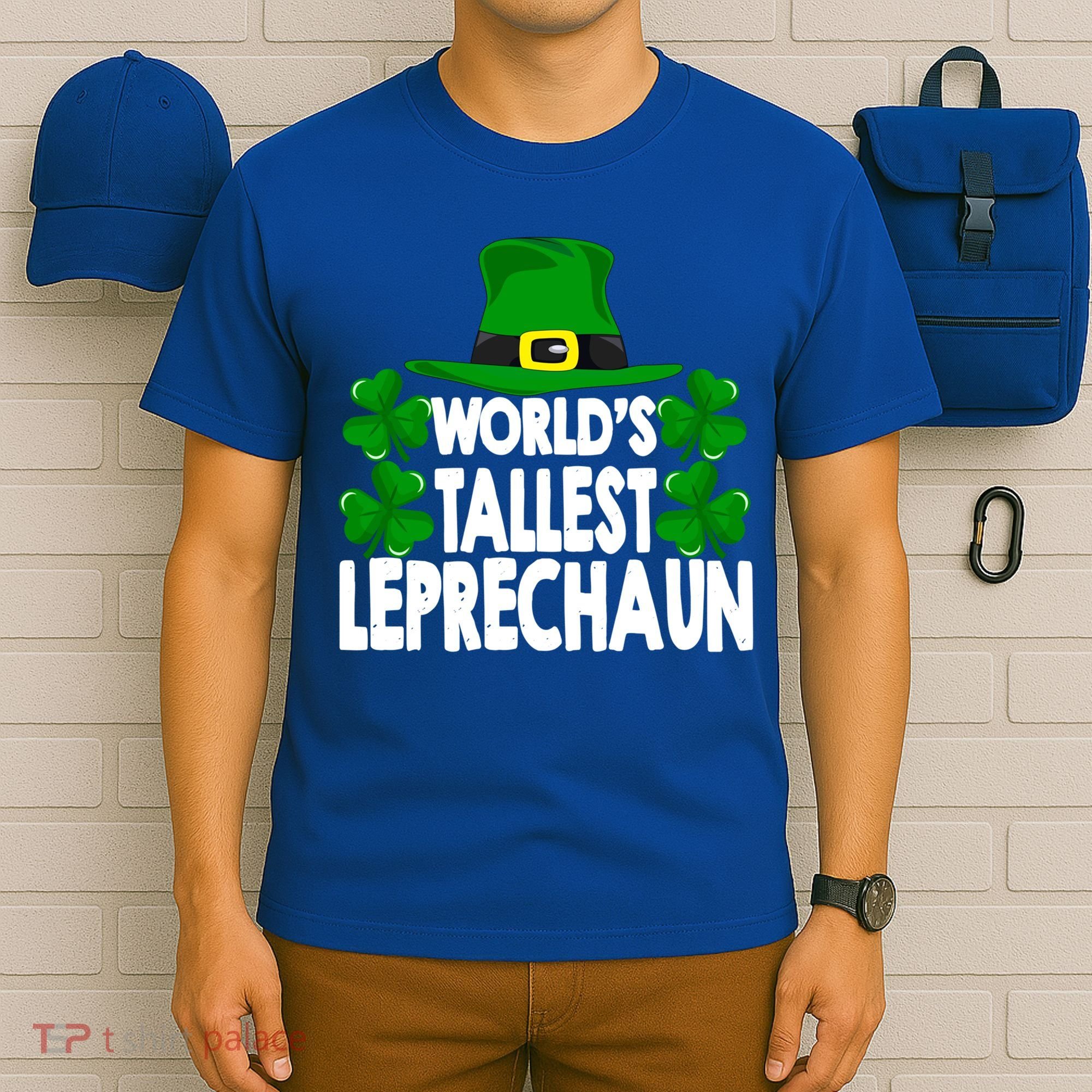 World's Tallest Leprechaun Funny Green St Patricks Day Funny Gift Funny Gift T-Shirt