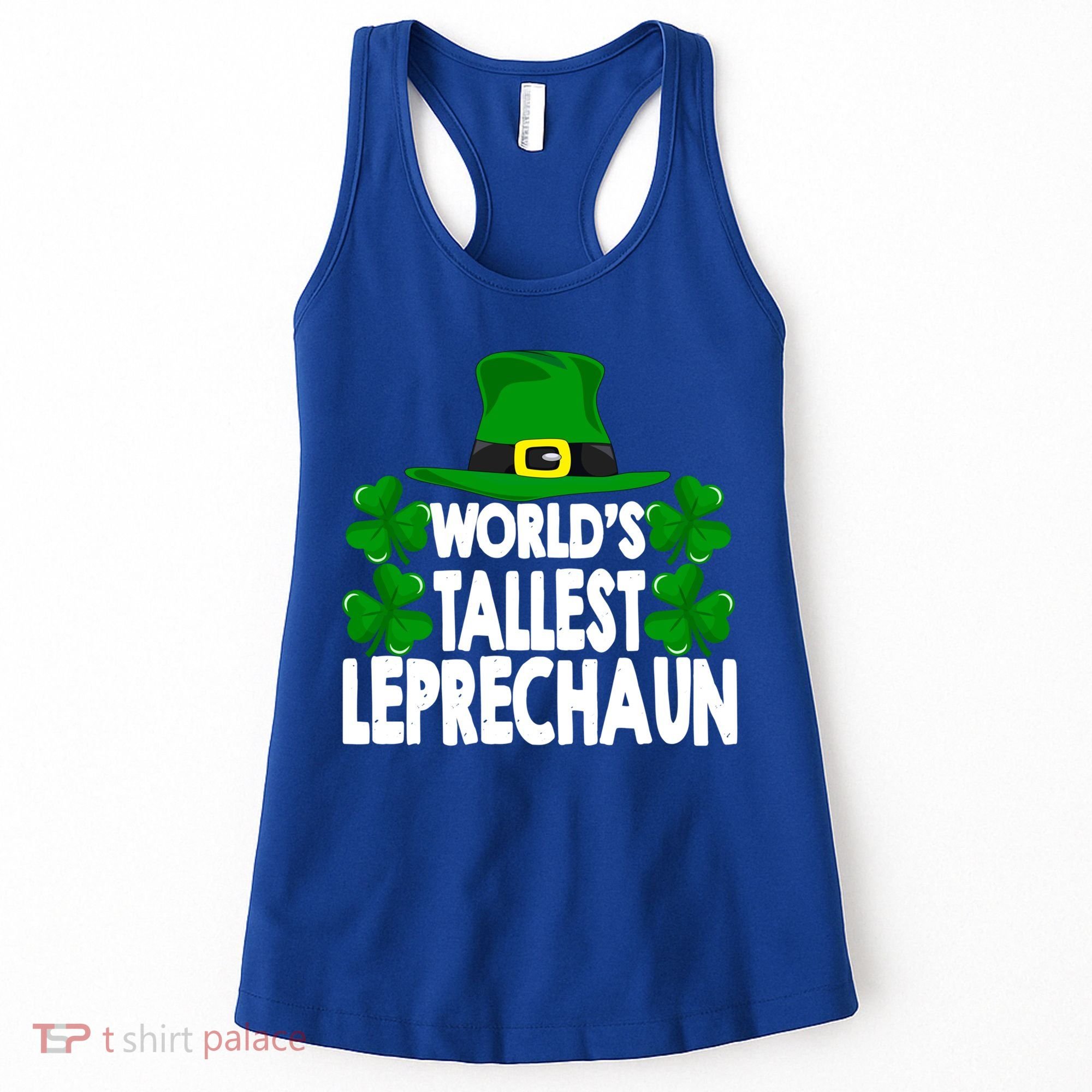 World's Tallest Leprechaun Funny Green St Patricks Day Funny Gift Funny Gift Women's Tank Top