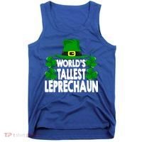 World's Tallest Leprechaun Funny Green St Patricks Day Funny Gift Funny Gift Tank Top thumb 0