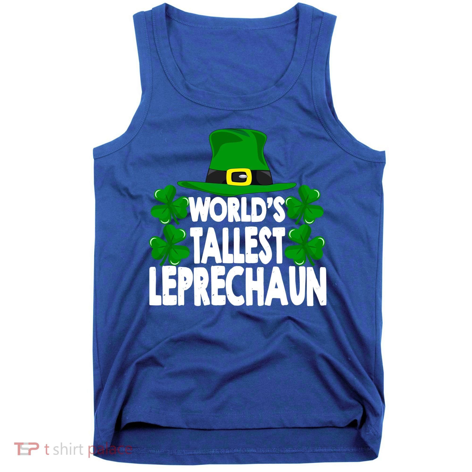 World's Tallest Leprechaun Funny Green St Patricks Day Funny Gift Funny Gift Tank Top
