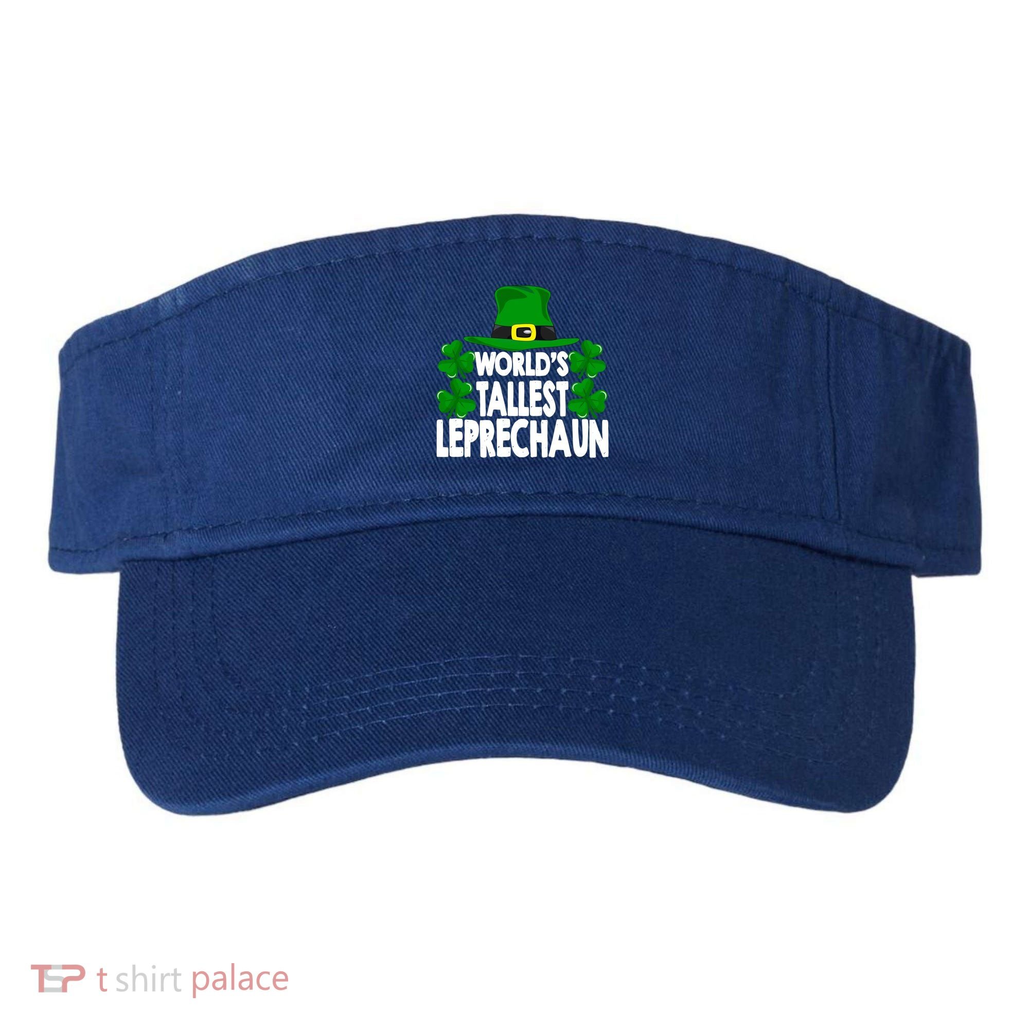 World's Tallest Leprechaun Funny Green St Patricks Day Funny Gift Funny Gift Visor