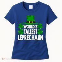 World's Tallest Leprechaun Funny Green St Patricks Day Funny Gift Funny Gift Women's T-Shirt thumb 0