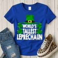 World's Tallest Leprechaun Funny Green St Patricks Day Funny Gift Funny Gift Women's T-Shirt thumb 3