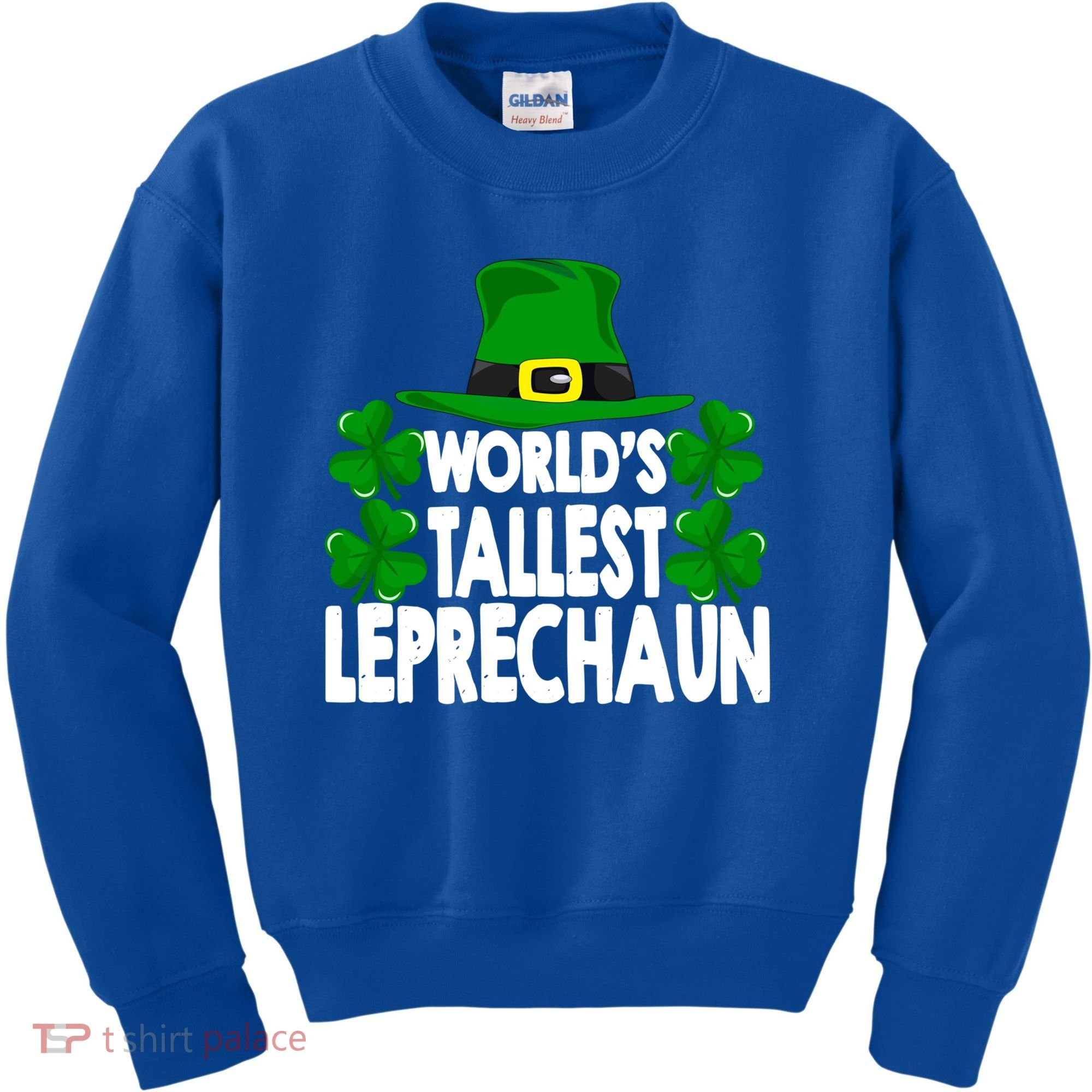 World's Tallest Leprechaun Funny Green St Patricks Day Funny Gift Funny Gift Kids Sweatshirt