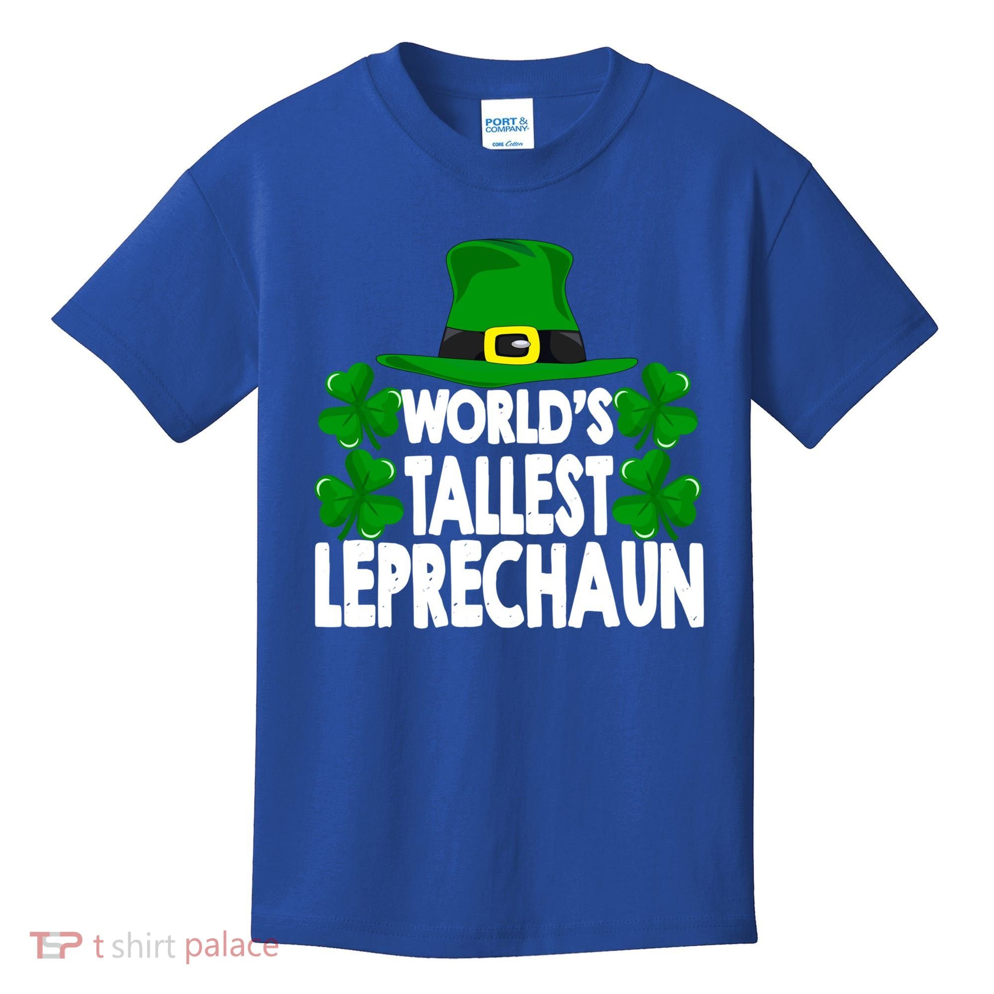 World's Tallest Leprechaun Funny Green St Patricks Day Funny Gift Funny Gift Kids T-Shirt
