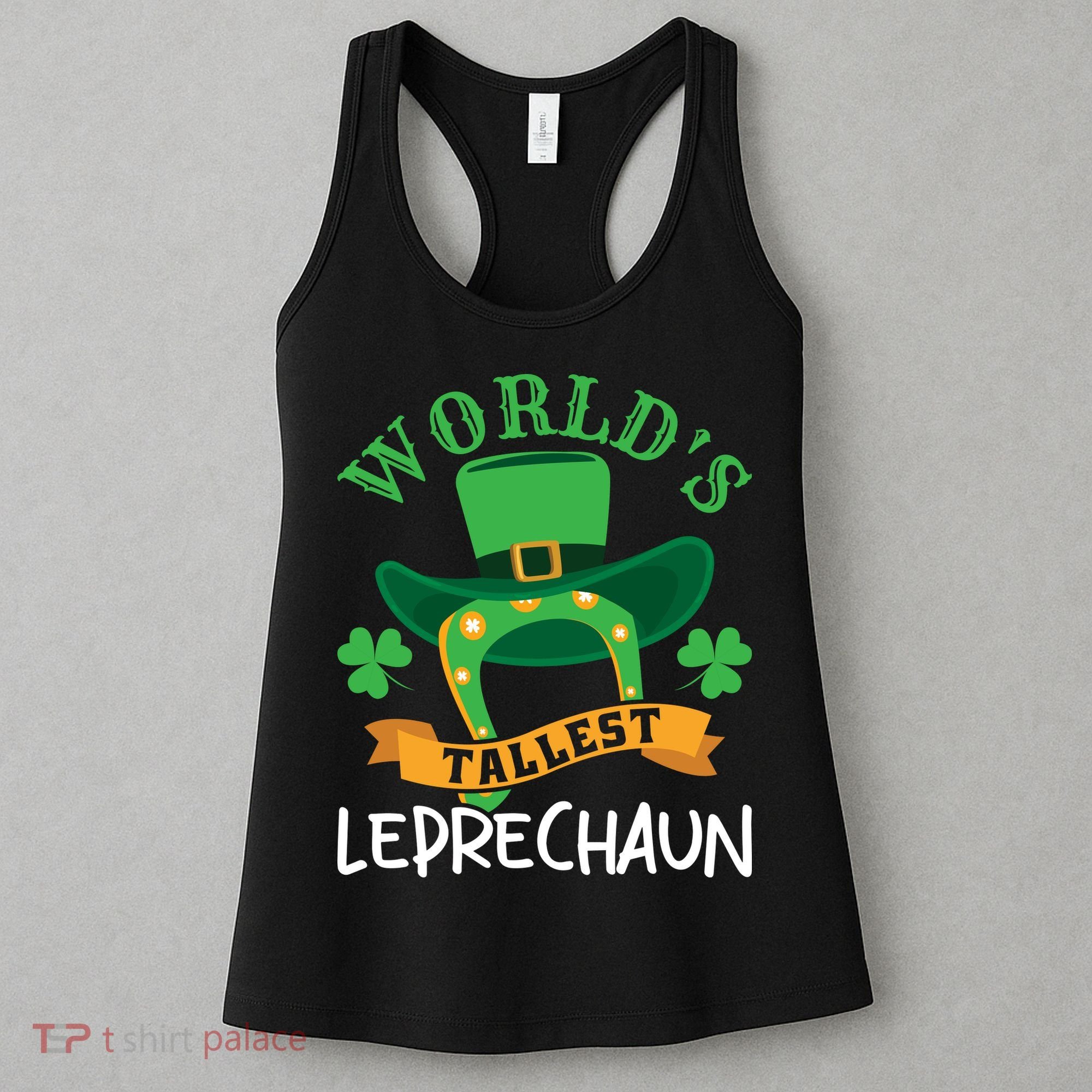 World's Tallest Leprechaun Funny St Patricks Day Women's Tank Top