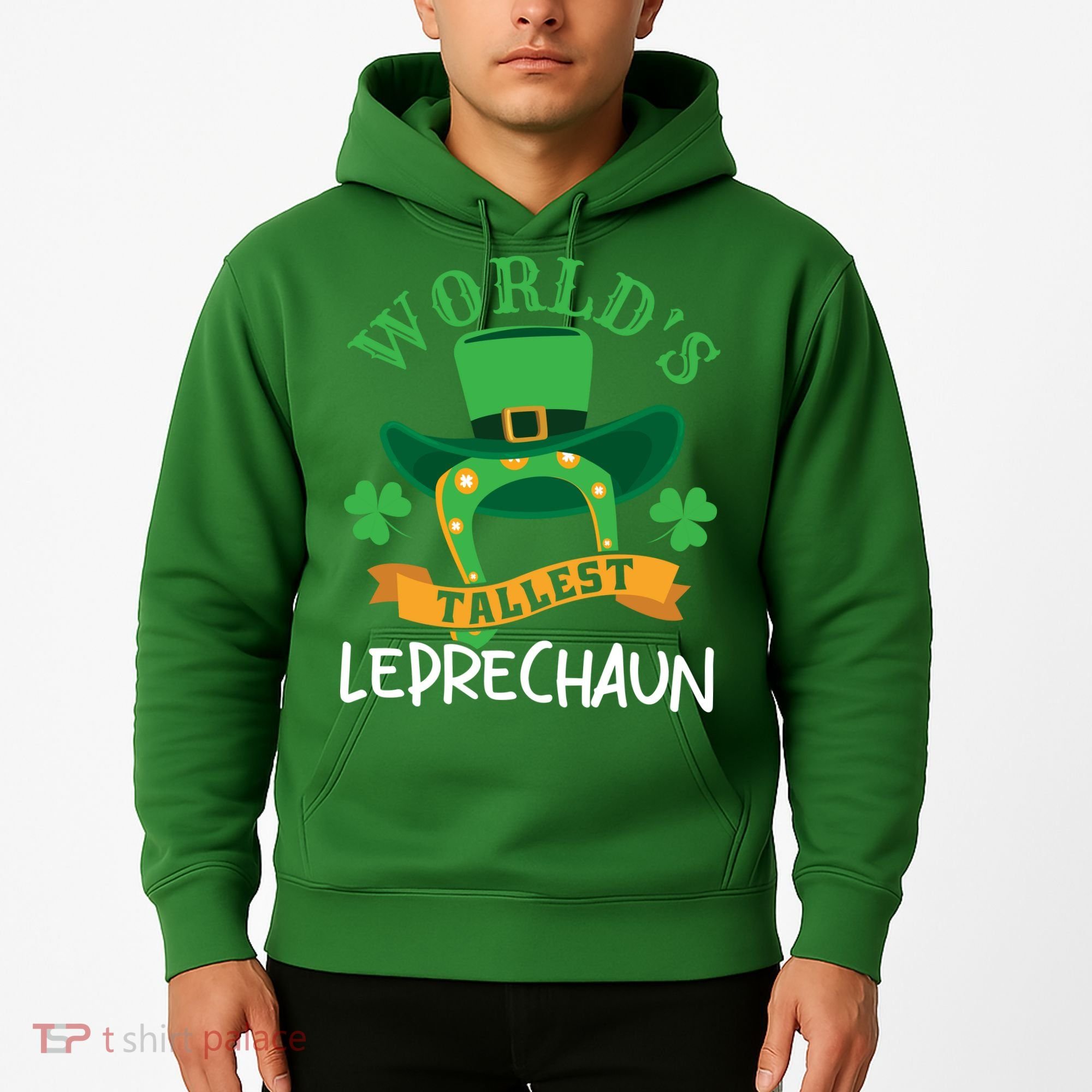 World's Tallest Leprechaun Funny St Patricks Day Hoodie