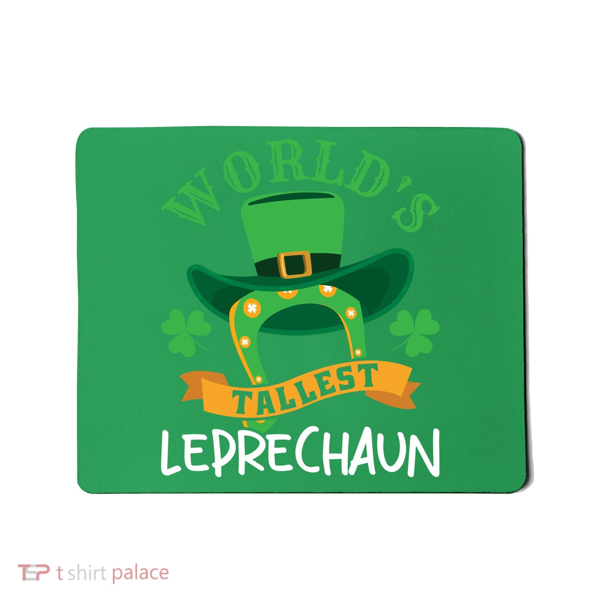 World's Tallest Leprechaun Funny St Patricks Day Mousepad