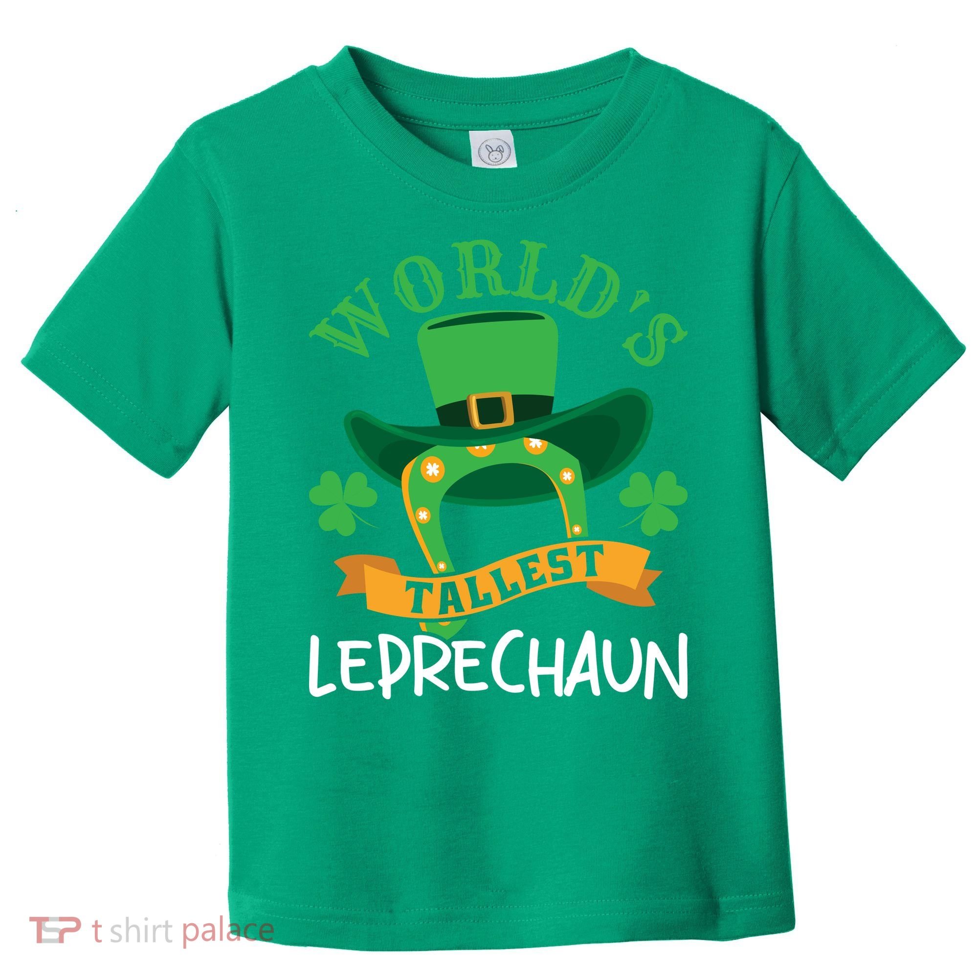 World's Tallest Leprechaun Funny St Patricks Day Toddler T-Shirt